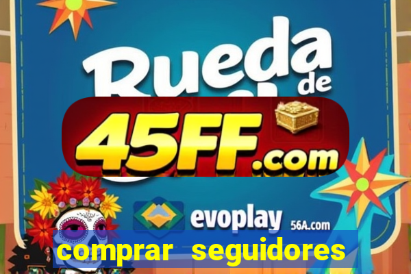 comprar seguidores barato pix